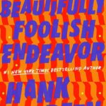A Beautifully Foolish Endeavor #2