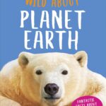 Wild About Planet Earth