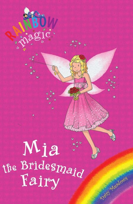 Rainbow Magic: Mia the Bridesmaid Fairy: