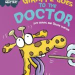 Experiences Matter: Giraffe Goes to the Doctor