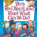 My Weird School Special: We’re Red, Weird, and Blue! What Can We Do?