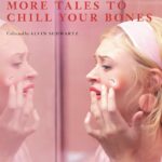 More Scary Stories Tales to Chill Your Bones