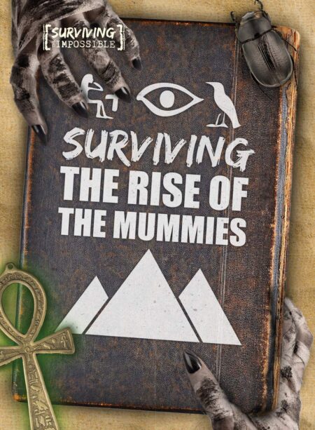 Surviving the Rise of the Mummies 