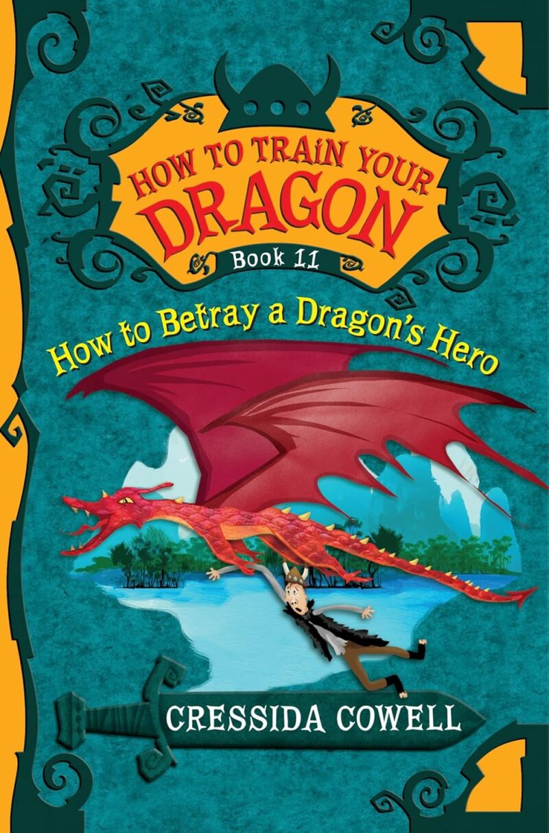 How to Train Your Dragon: How to Betray a Dragon’s Hero