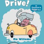 Let's Go for a Drive! (Elephant and Piggie)