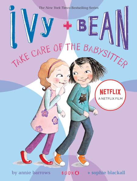 Ivy and Bean Take Care of the Babysitter: