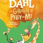 The Giraffe and the Pelly and Me