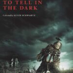 Scary Stories to Tell in the Dark