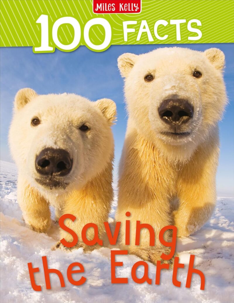 100 Facts Saving the Earth