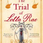 The Trial of Lotta Rae