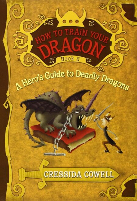 How to Train Your Dragon: A Hero’s Guide to Deadly Dragons