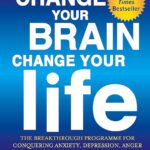 Change Your Brain, Change Your Life