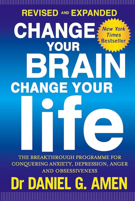 Change Your Brain, Change Your Life