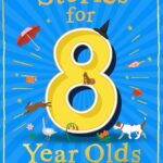 Stories for 8 Year Olds