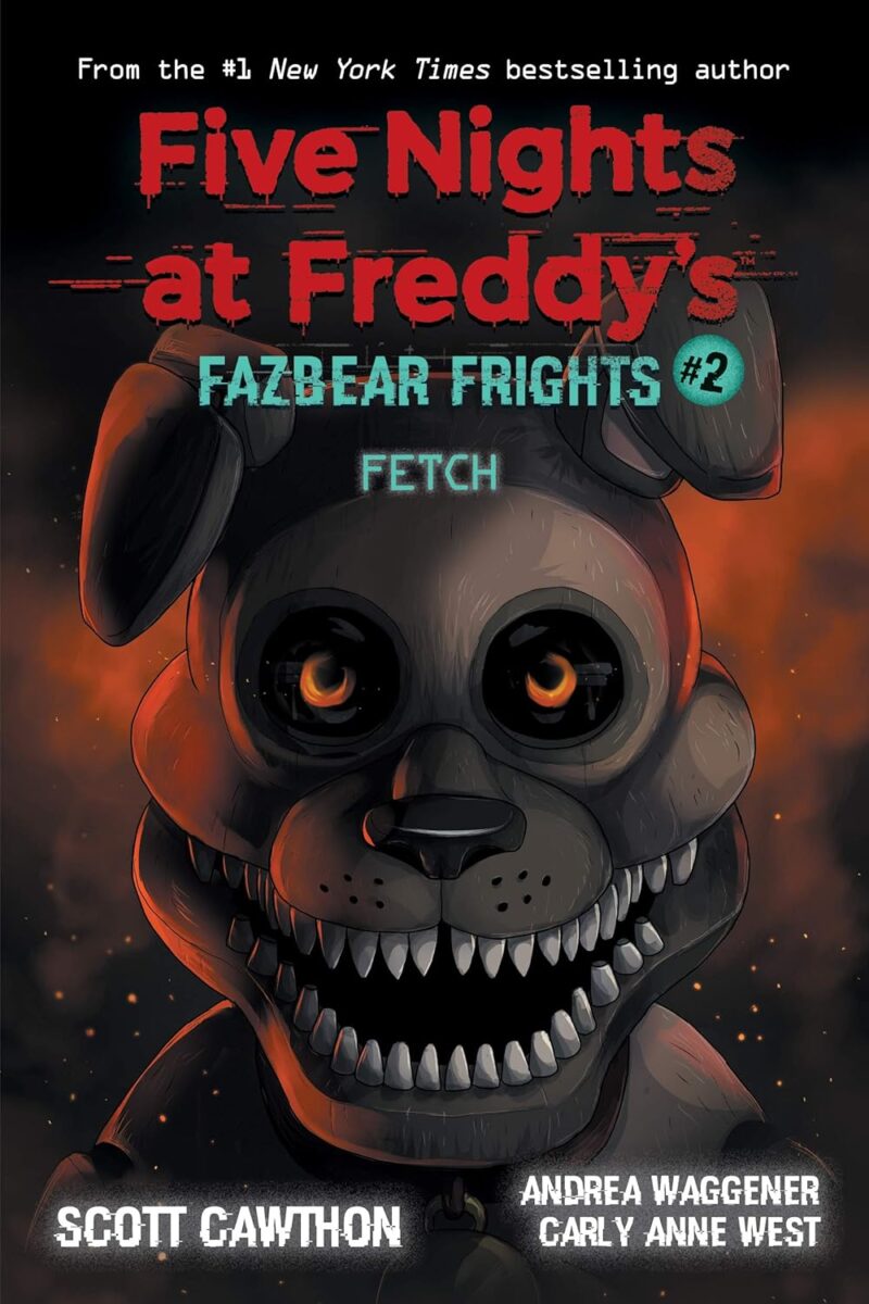 Fetch (Five Nights at Freddy’s: Fazbear Frights #2)