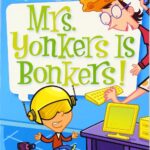My Weird School #18: Mrs. Yonkers Is Bonkers!