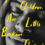 God's Children are Little Broken Things: Stories