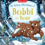 The Snowy Adventures of Bobbi the Bear