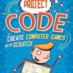 Create Computer Games with Scratch (Project Code)