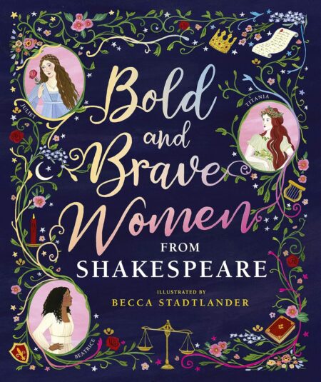 Bold & Brave Women from Shakespeare