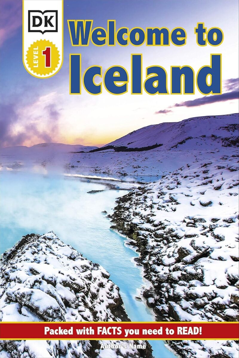 Welcome To Iceland (DK Readers Level 1)