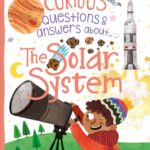 Curious Questions & Answers About: The Solar System ( Big Book )