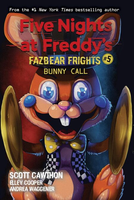 Bunny Call: (Five Nights at Freddy’s: Fazbear Frights #5)