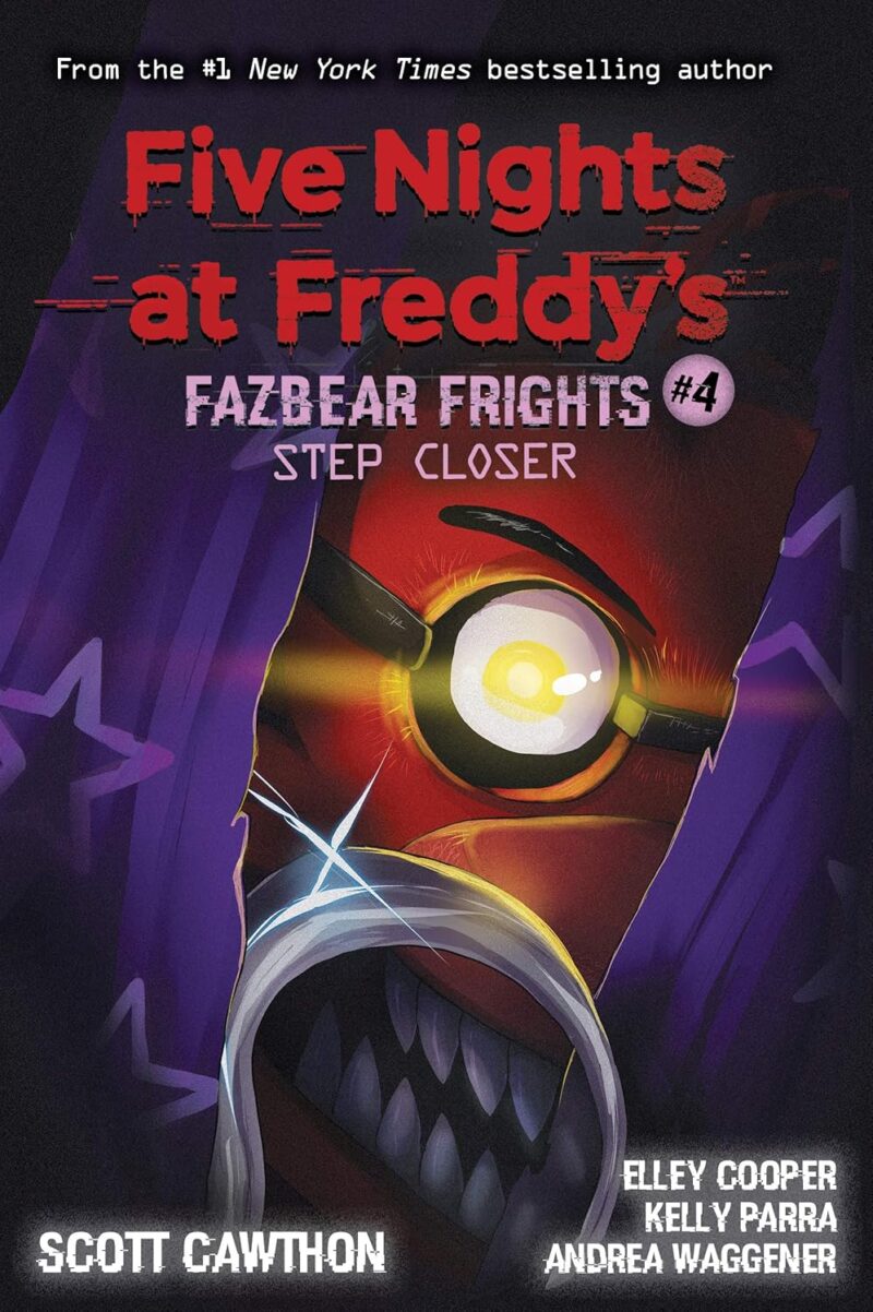 Step Closer:(Five Nights at Freddy’s: Fazbear Frights #4)