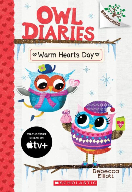 Warm Hearts Day: A Branches Book (Owl Diaries #5)