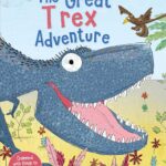 The Great T rex Adventure ( Big Book )