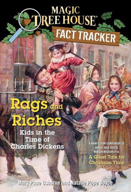 Rags and Riches: Kids in the Time of Charles Dickens ( Magic Tree House Series )