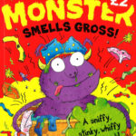 My monsters Smells gross