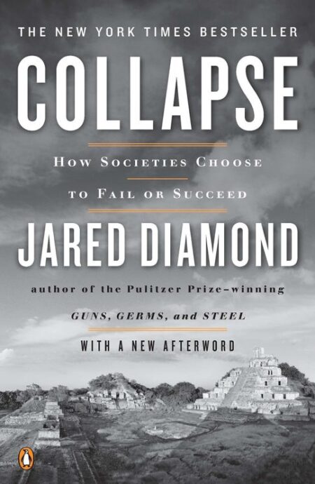 Collapse: How Societies Choose to Fail or Survive