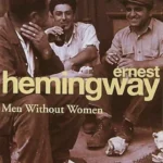 Hemingway: Men Without Women