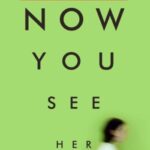 Now You See Her