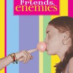 Friends, Enemies