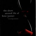 The Short Second Life of Bree Tanner