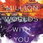 A Million Worlds with You #3