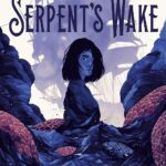 In the Serpent’s Wake (Tess of the Road #2)