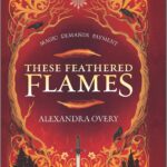 These Feathered Flames