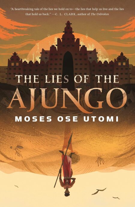 The Lies Of Ajungo