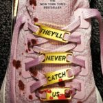 They’ll Never Catch Us