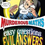 Murderous Maths: Easy Questions, Evil Answers