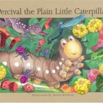 Percival the Plain Little Caterpillar