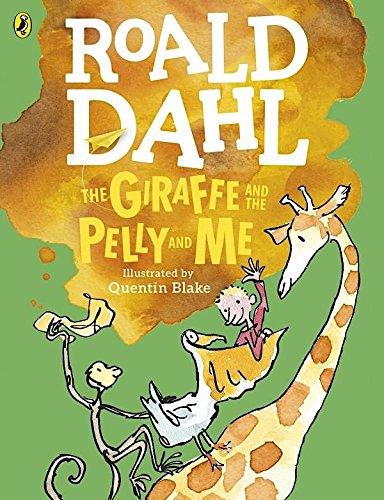 Roald Dahl: Giraffe and the pelly and me