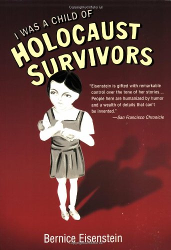 I was a Child of Holocaust Survivors