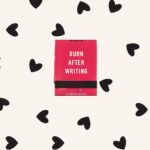 Burn After Writing (Hearts)