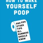 Runner's World How to Make Yourself Poop