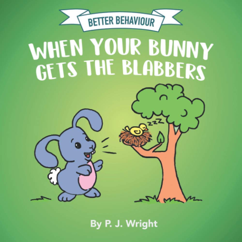 When Your Bunny Gets The Blabbers (Better Behaviour)