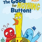 The Good for Nothing Button!